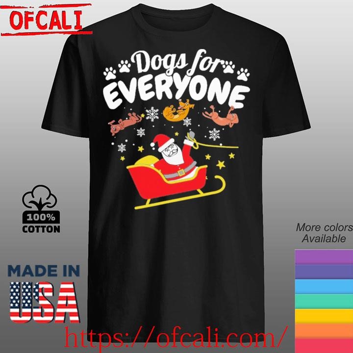 Dogs For Everyone Santa Claus Christmas Dog 2023 Shirt