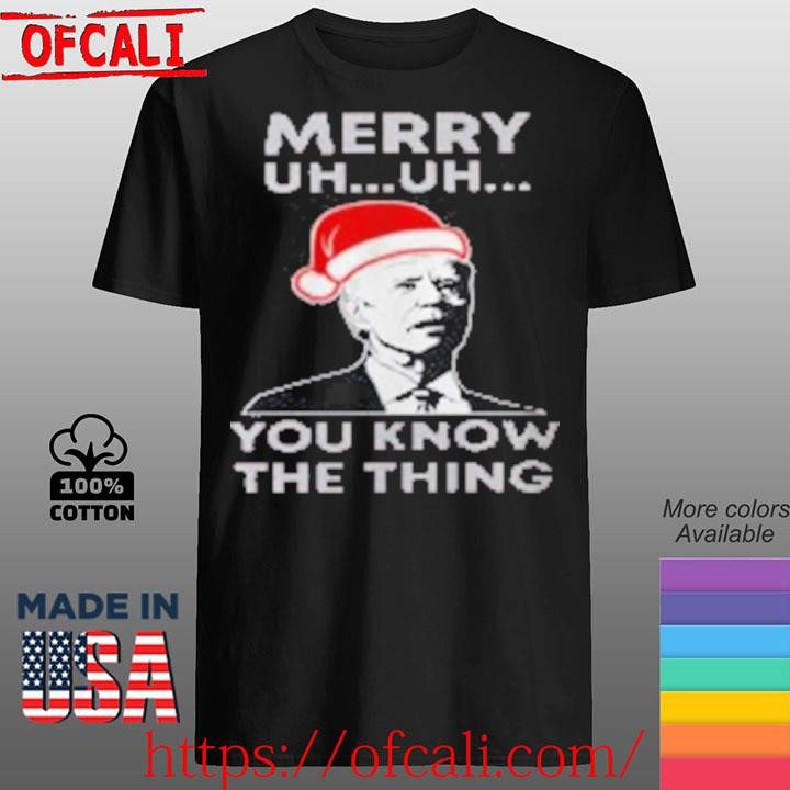Merry Uh Uh You Know The Thing Joe Biden Sweater