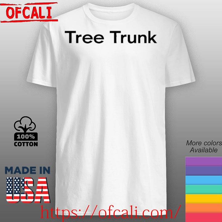 Tree Trunk White shirt